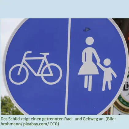 Man sieht ein Verkehrsschild zu Fahrrad- und Fußgängerwegen.